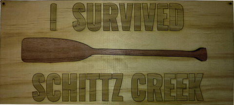 I Survived Schittz Creek Decorative Sign