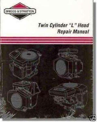 Briggs & Stratton 4 Cycle Twin Cylinder L Head Engine Repair Manual 271172