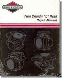 Briggs & Stratton 4 Cycle Twin Cylinder L Head Engine Repair Manual 271172