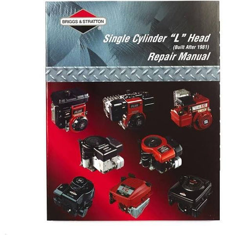Briggs & Stratton Single Cylinder L Head Built After 1981 Repair Manual